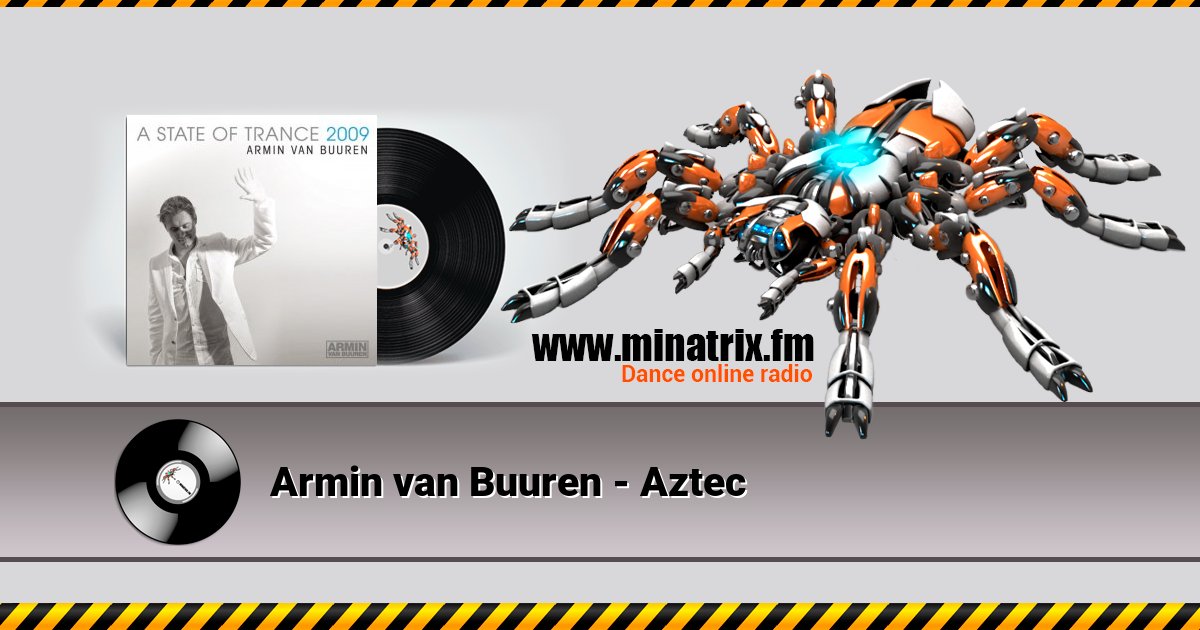 Armin van Buuren - Aztec Armin van Buuren - Aztec Listen online and download MP3
