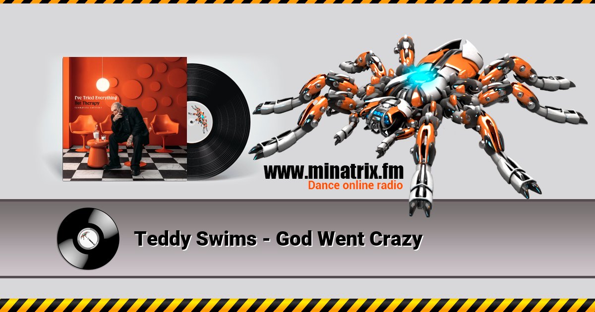 Teddy Swims - God Went Crazy Listen online and download MP3