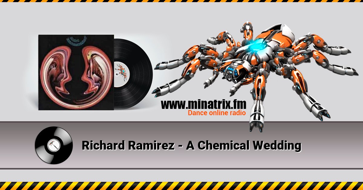 Richard Ramirez - A Chemical Wedding Richard Ramirez - A Chemical Wedding Listen online and download MP3