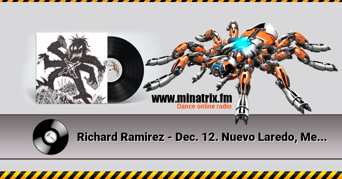 Richard Ramirez - Dec. 12. Nuevo Laredo, Mexico At Atrapadas Bar Listen online and download MP3