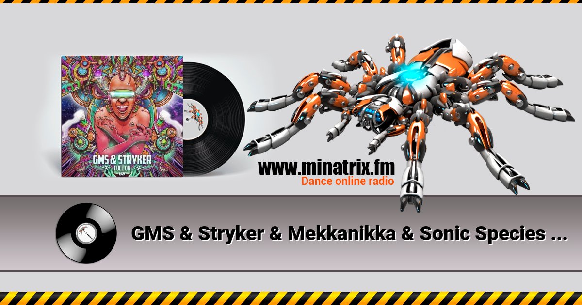 GMS & Stryker & Mekkanikka & Sonic Species - Party On (album mix) Listen online and download MP3