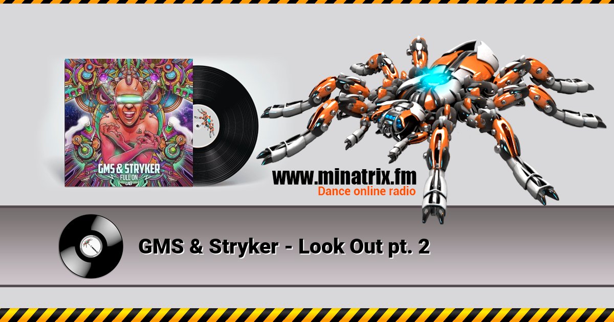 GMS & Stryker - Look Out pt. 2 Listen online and download MP3