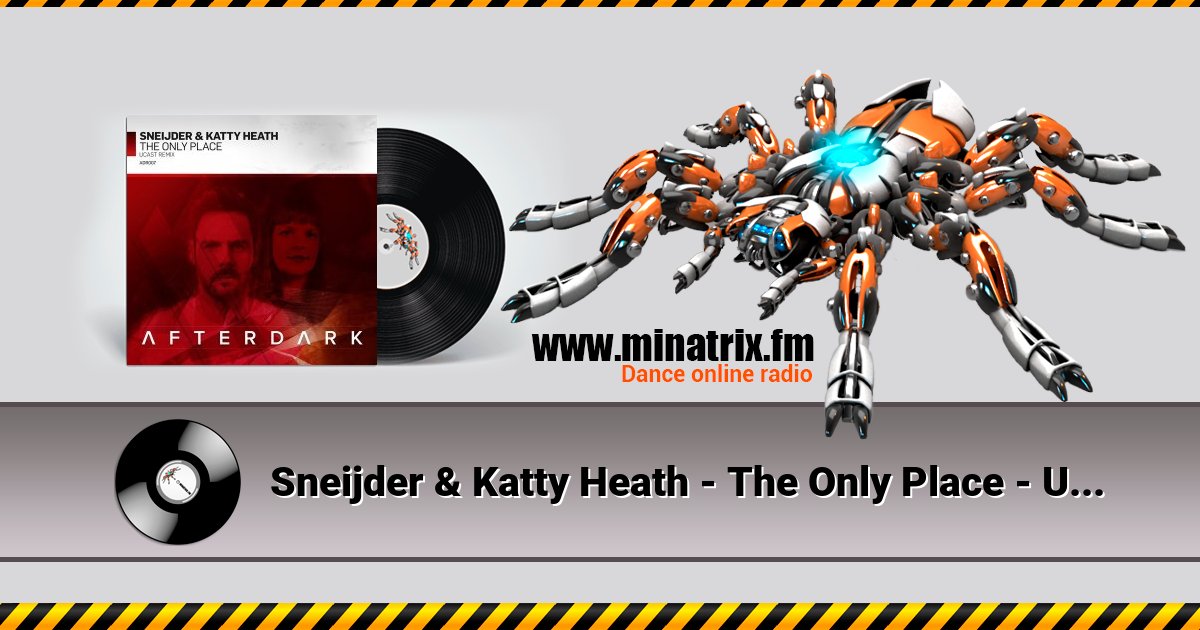 Sneijder & Katty Heath - The Only Place - UCast Remix Sneijder & Katty Heath - The Only Place - UCast Remix Listen online and download MP3