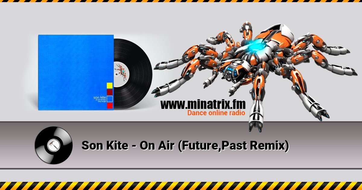 Son Kite - On Air (Future,Past Remix) Listen online and download MP3