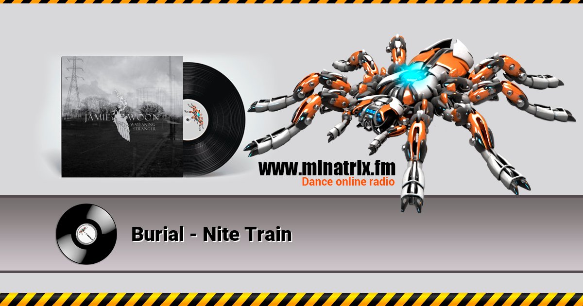 Burial - Nite Train Burial - Nite Train Listen online and download MP3