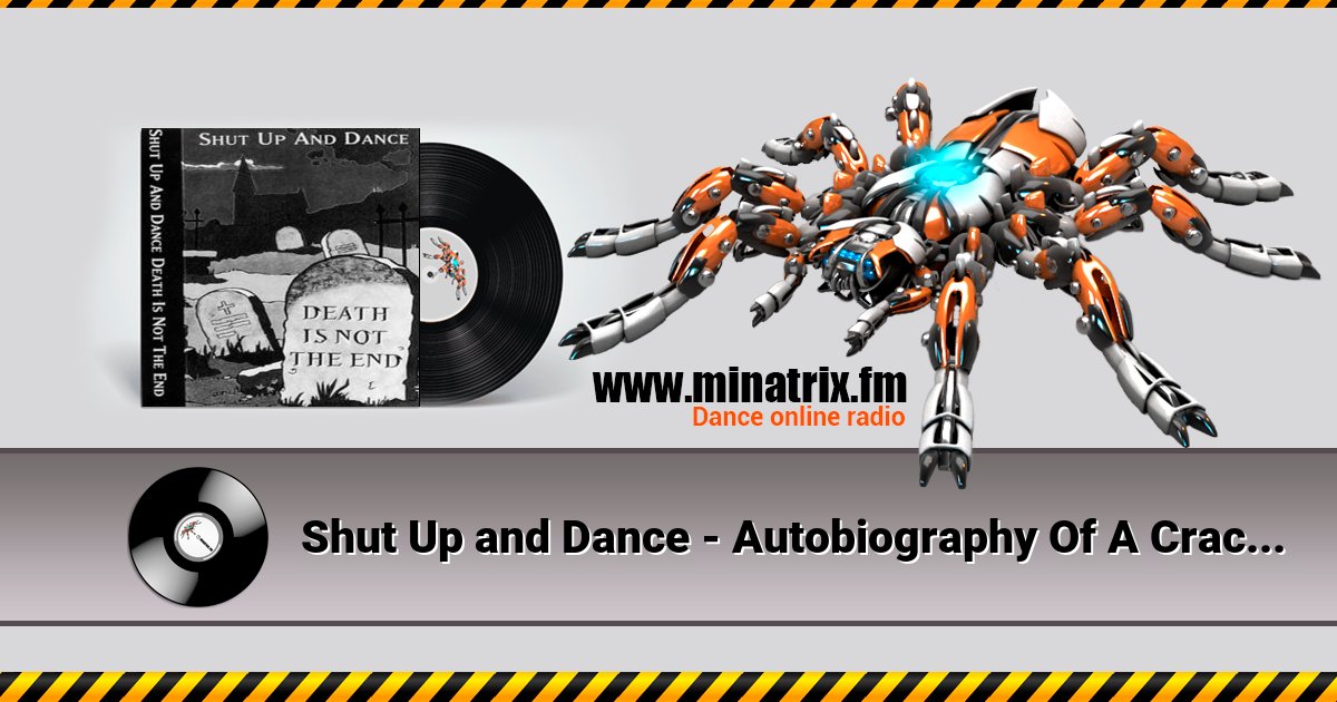 Shut Up and Dance - Autobiography Of A Crackhead (Acoustic Version) Listen online and download MP3