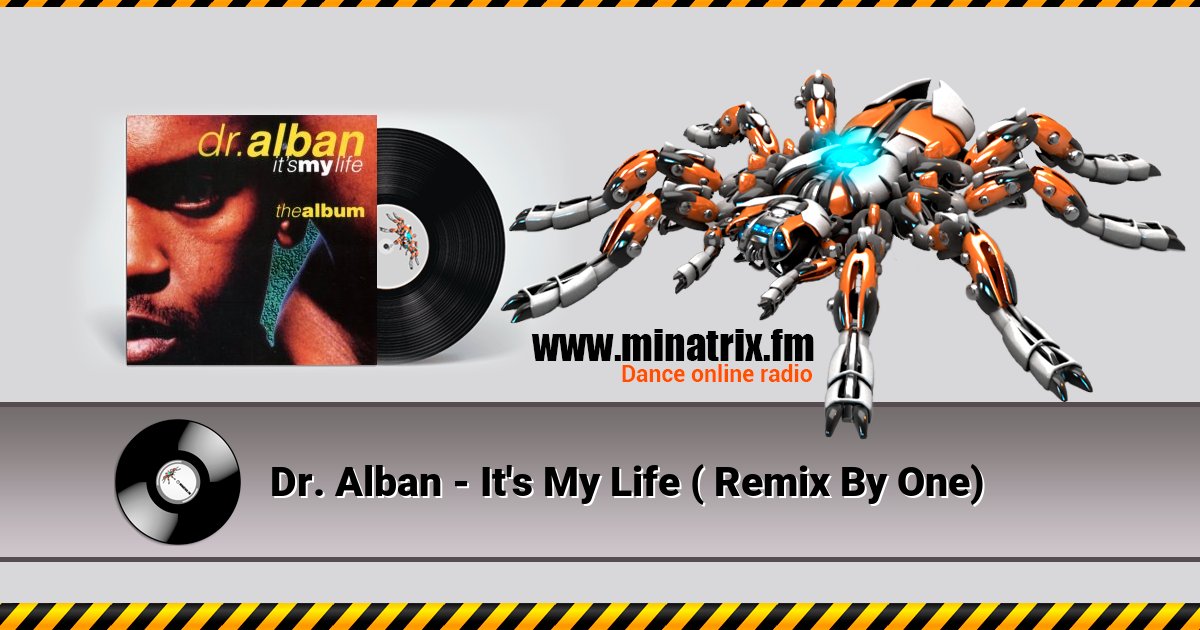 Dr. Alban - It's My Life ( Remix By One) Dr. Alban - It's My Life ( Remix By One) Listen online and download MP3