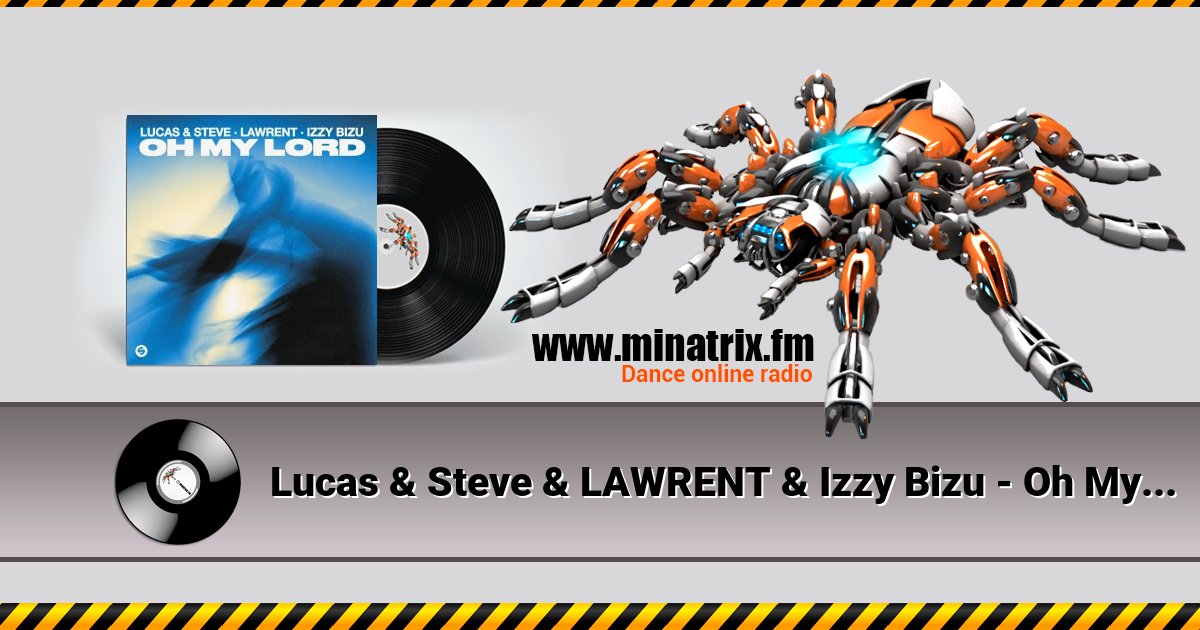 Lucas & Steve & LAWRENT & Izzy Bizu - Oh My Lord Listen online and download MP3