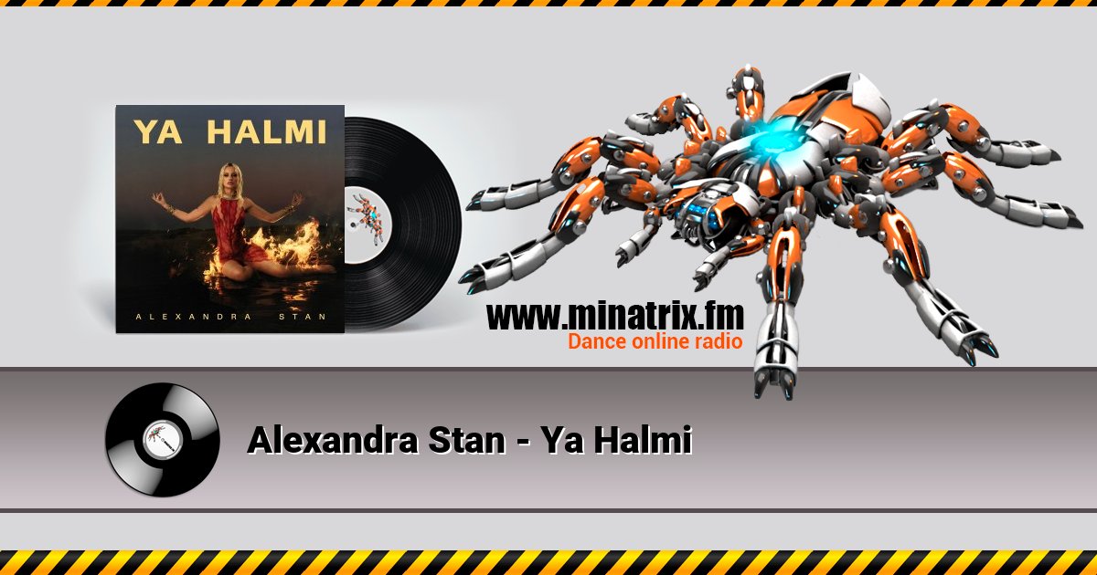 Alexandra Stan - Ya Halmi Alexandra Stan - Ya Halmi Listen online and download MP3