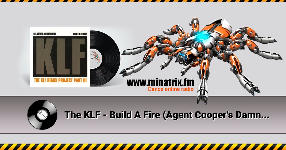 The KLF - Build A Fire (Agent Cooper's Damn Fine Ambient Mix) Listen online and download MP3