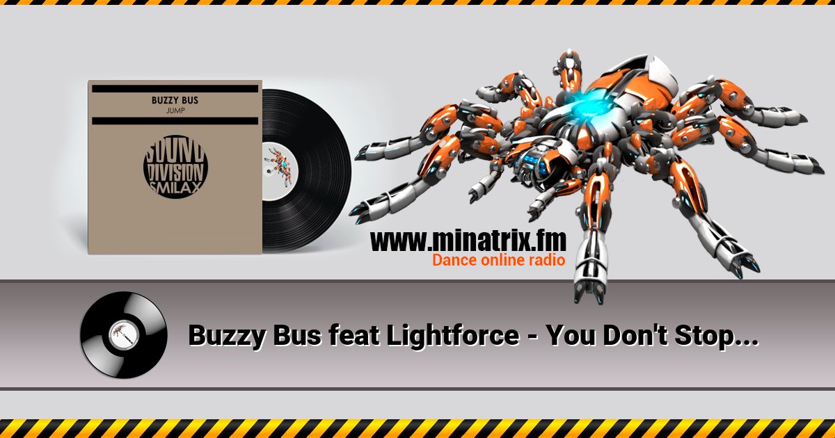 Buzzy Bus feat Lightforce - You Don't Stop Listen online and download MP3