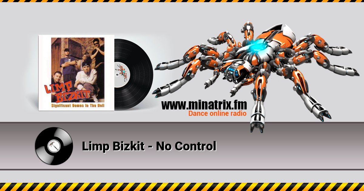 Limp Bizkit - No Control Limp Bizkit - No Control Listen online and download MP3