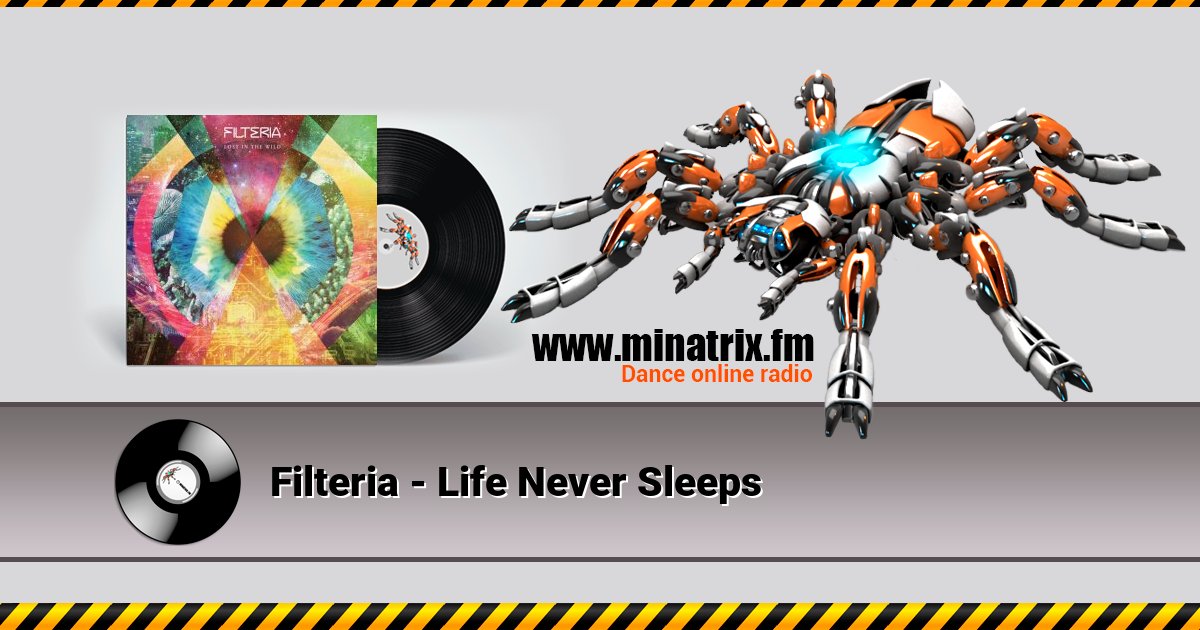 Filteria - Life Never Sleeps Listen online and download MP3