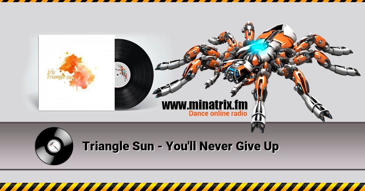 Triangle Sun - You'll Never Give Up Triangle Sun - You'll Never Give Up Listen online and download MP3