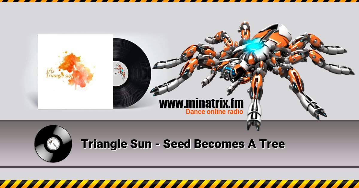 Triangle Sun - Seed Becomes A Tree Triangle Sun - Seed Becomes A Tree Listen online and download MP3
