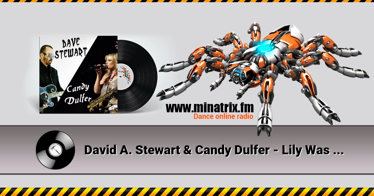 David A. Stewart & Candy Dulfer - Lily Was Here David A. Stewart & Candy Dulfer - Lily Was Here Listen online and download MP3