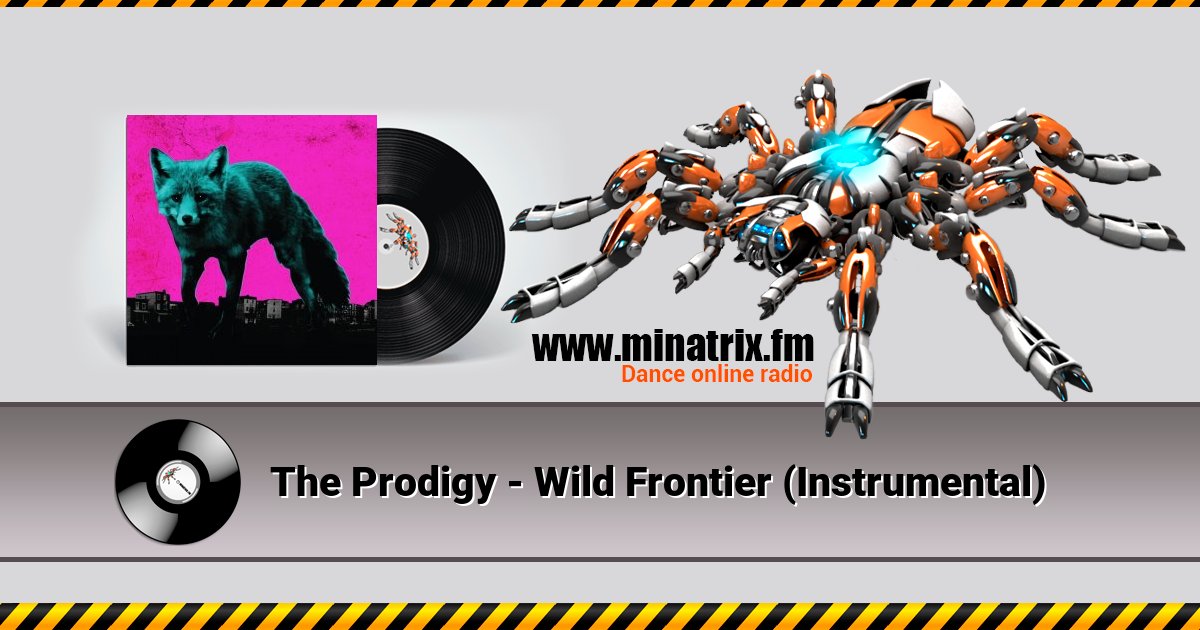 The Prodigy - Wild Frontier (Instrumental) Listen online and download MP3