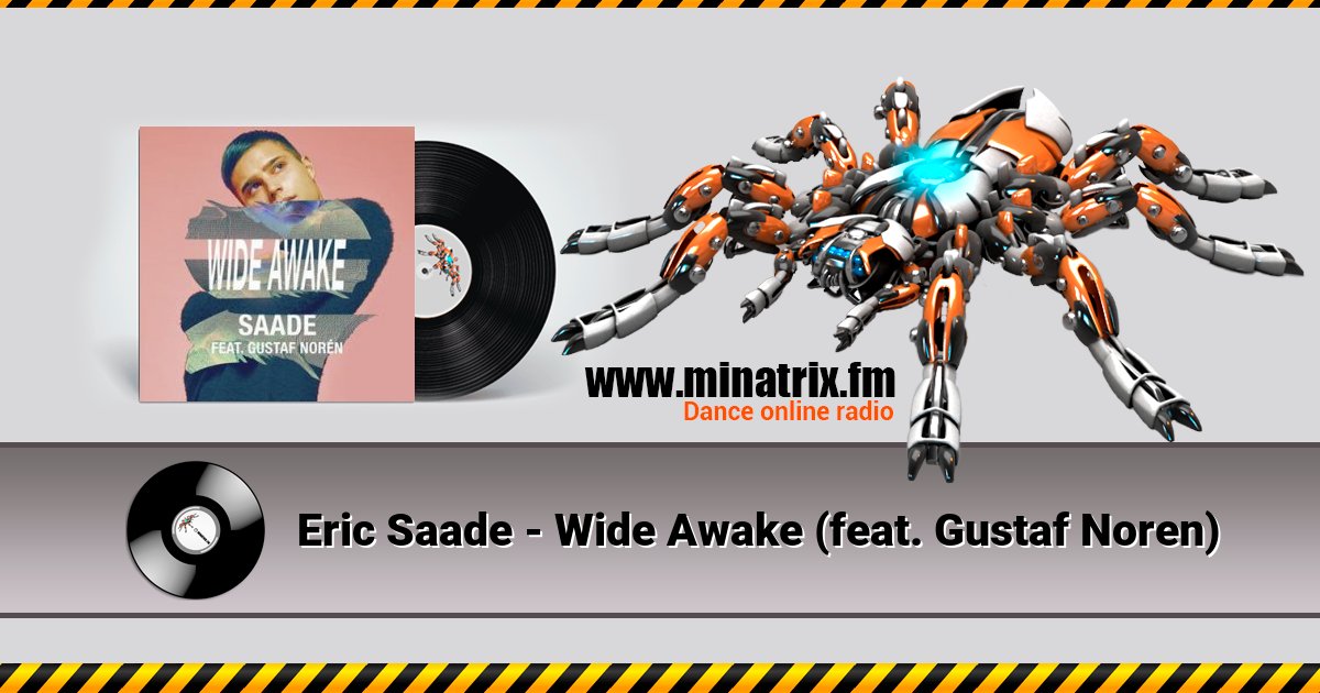 Eric Saade - Wide Awake (feat. Gustaf Noren) Eric Saade - Wide Awake (feat. Gustaf Noren) Listen online and download MP3