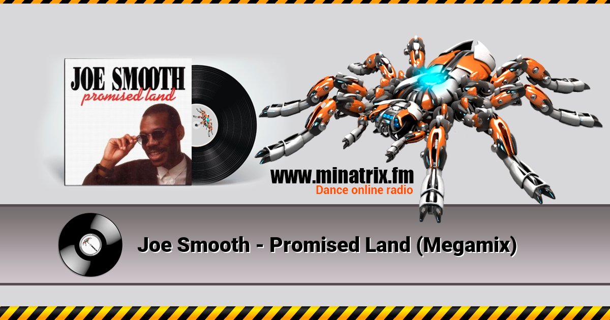 Joe Smooth - Promised Land (Megamix) Joe Smooth - Promised Land (Megamix) Listen online and download MP3