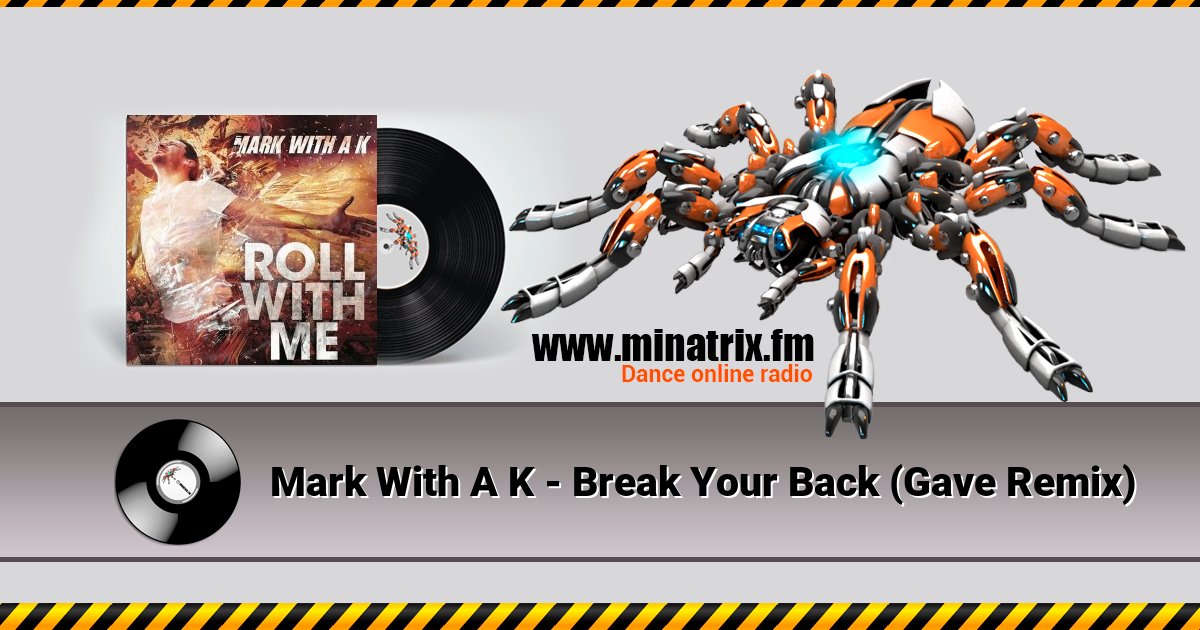 Mark With A K - Break Your Back (Gave Remix) Mark With A K - Break Your Back (Gave Remix) Listen online and download MP3