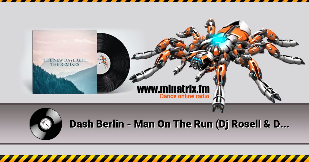 Dash Berlin - Man On The Run (Dj Rosell & Dj Thomas Remix) Listen online and download MP3