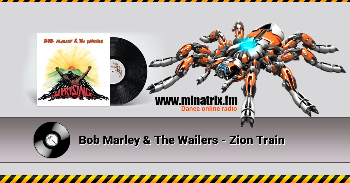 Bob Marley & The Wailers - Zion Train Listen online and download MP3