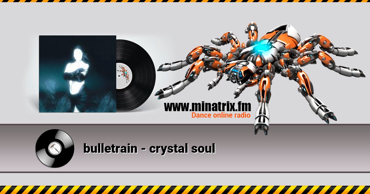 bulletrain - crystal soul bulletrain - crystal soul Listen online and download MP3