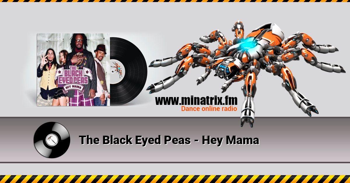 The Black Eyed Peas - Hey Mama The Black Eyed Peas - Hey Mama Listen online and download MP3