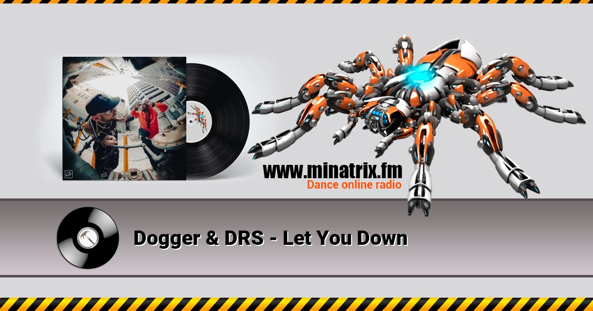Dogger & DRS - Let You Down Listen online and download MP3