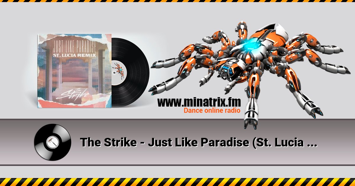 The Strike - Just Like Paradise (St. Lucia Remix) Listen online and download MP3