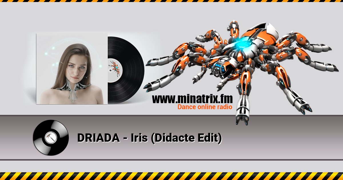 DRIADA - Iris (Didacte Edit) Listen online and download MP3