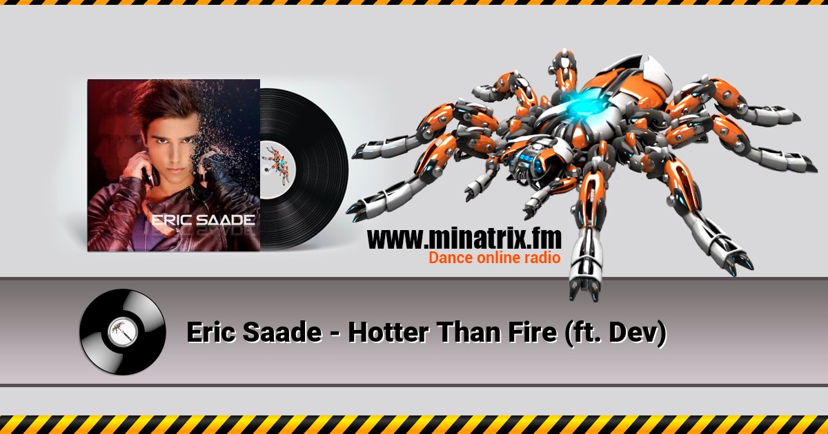 Eric Saade - Hotter Than Fire (ft. Dev) Listen online and download MP3