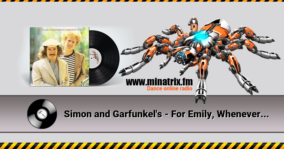 Simon and Garfunkel's - For Emily, Whenever I May Find Her (Live) Simon and Garfunkel's - For Emily, Whenever I May Find Her (Live) Listen online and download MP3