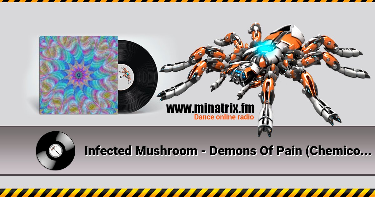 Infected Mushroom - Demons Of Pain (Chemico Remix) Infected Mushroom - Demons Of Pain (Chemico Remix) Listen online and download MP3