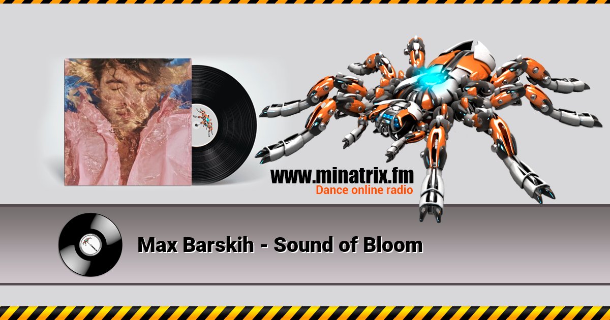 Max Barskih - Sound of Bloom Listen online and download MP3