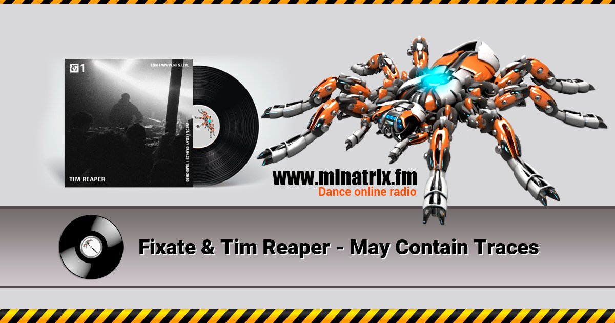 Fixate & Tim Reaper - May Contain Traces Listen online and download MP3