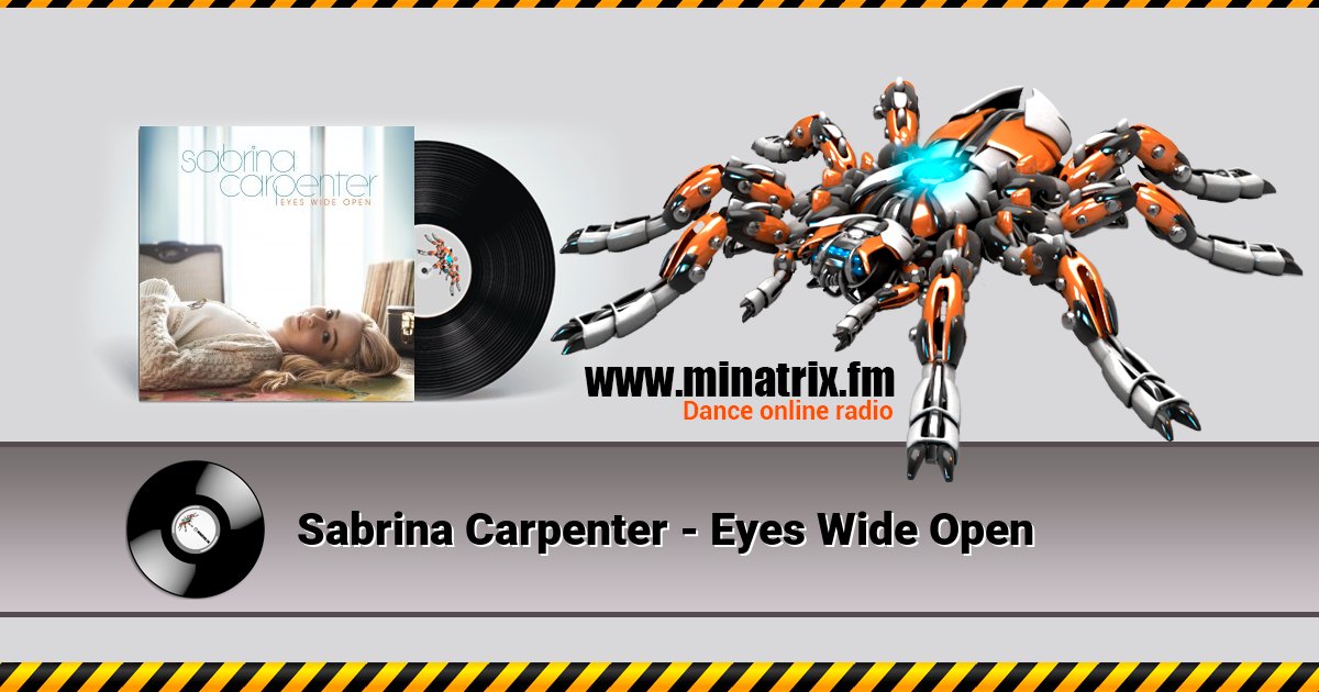 Sabrina Carpenter - Eyes Wide Open Sabrina Carpenter - Eyes Wide Open Listen online and download MP3