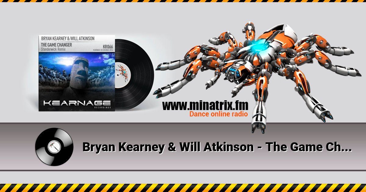 Bryan Kearney & Will Atkinson - The Game Changer (Standerwick Remix) Listen online and download MP3