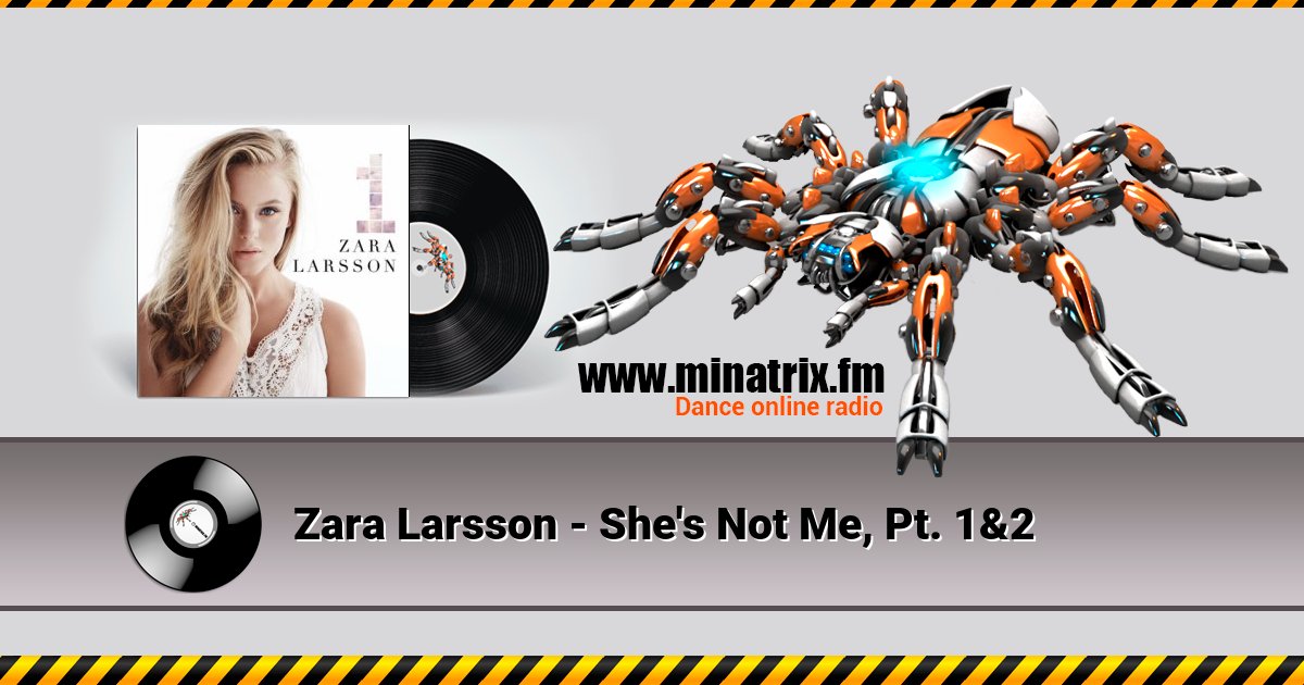 Zara Larsson - She's Not Me, Pt. 1&2 Listen online and download MP3