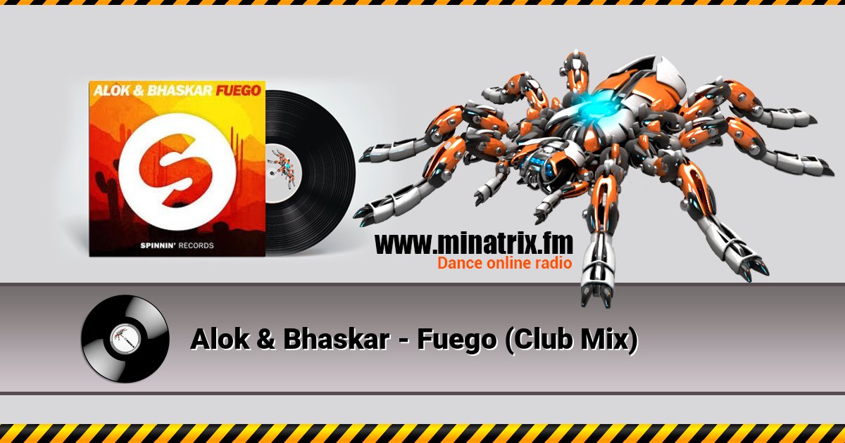 Alok & Bhaskar - Fuego (Club Mix) Listen online and download MP3