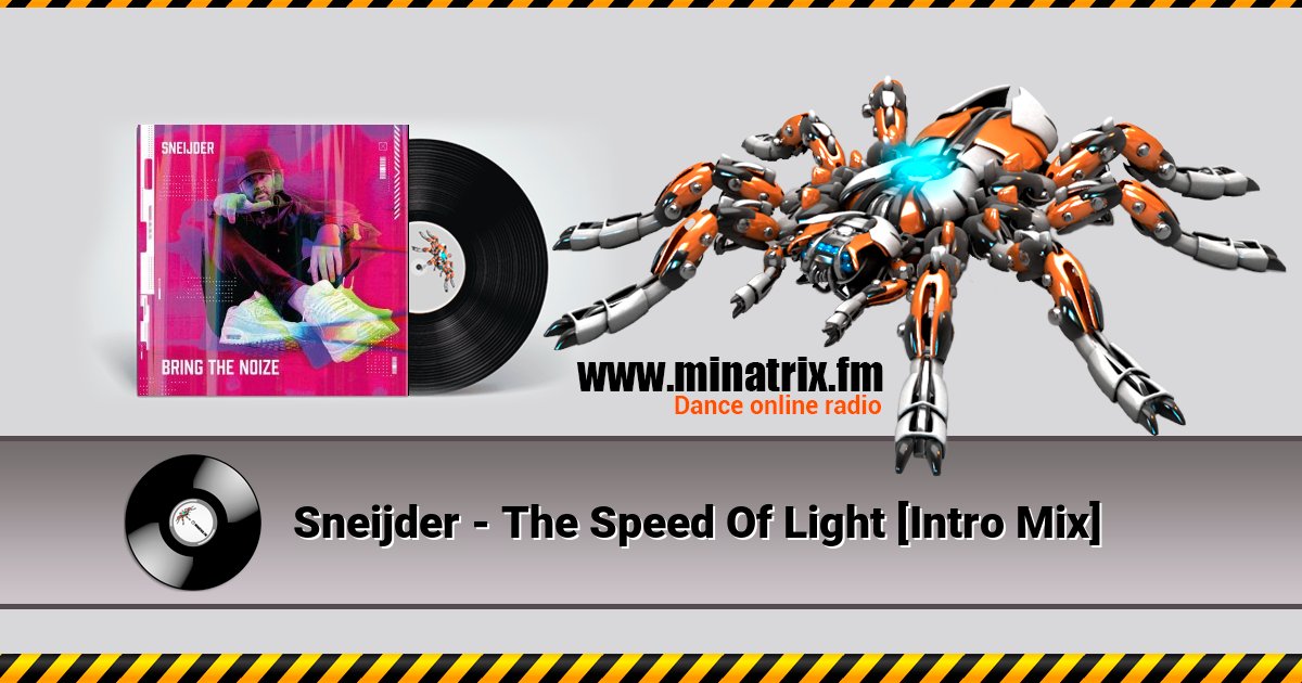 Sneijder - The Speed Of Light [Intro Mix] Listen online and download MP3