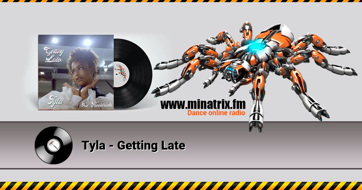 Tyla - Getting Late Listen online and download MP3
