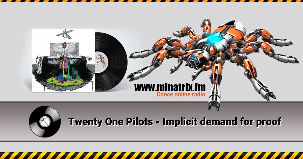Twenty One Pilots - Implicit demand for proof Listen online and download MP3