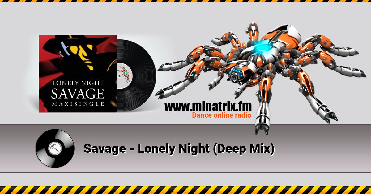 Savage - Lonely Night (Deep Mix) Savage - Lonely Night (Deep Mix) Listen online and download MP3