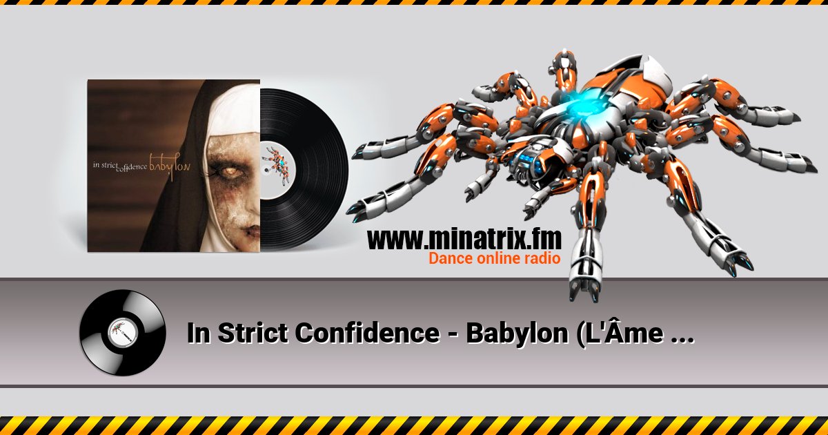 In Strict Confidence - Babylon (L'Âme Immortelle Remix) Listen online and download MP3