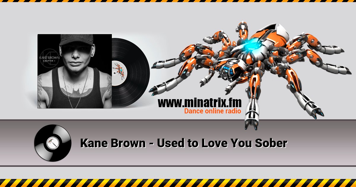 Kane Brown - Used to Love You Sober Listen online and download MP3