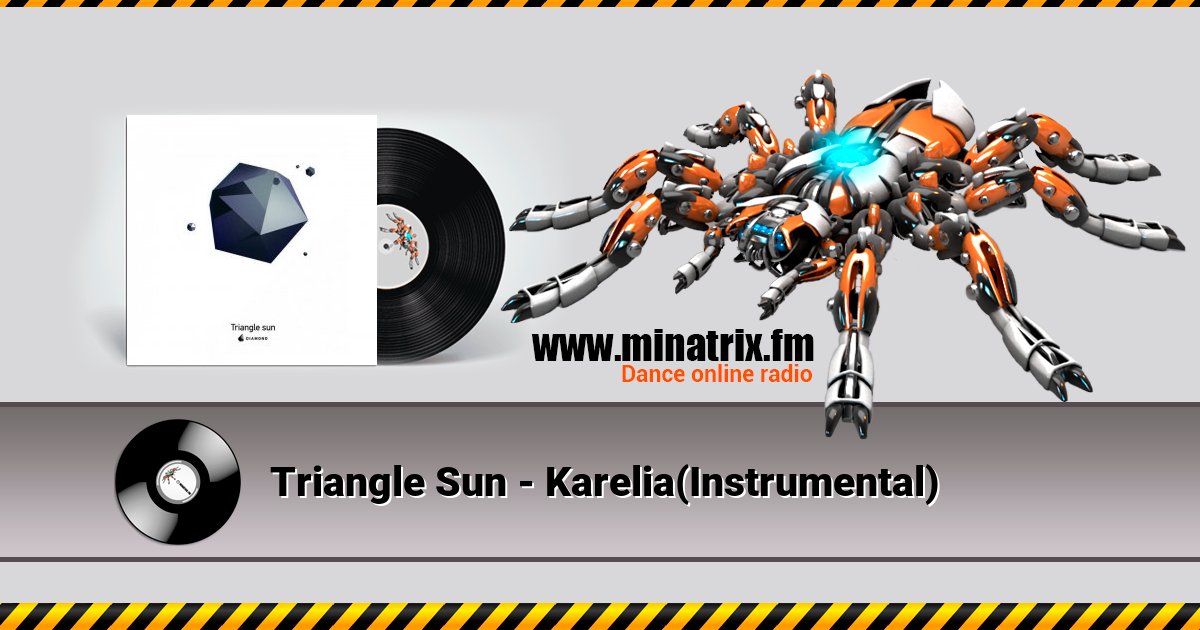 Triangle Sun - Karelia(Instrumental) Triangle Sun - Karelia(Instrumental) Listen online and download MP3