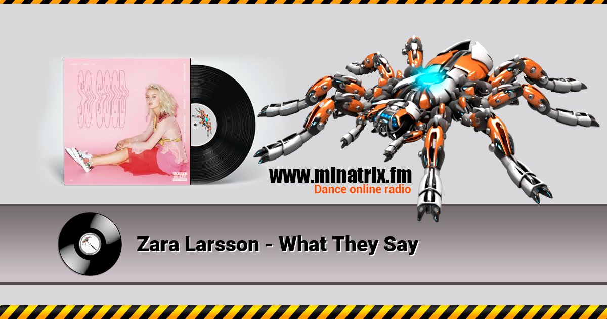Zara Larsson - What They Say Zara Larsson - What They Say Listen online and download MP3