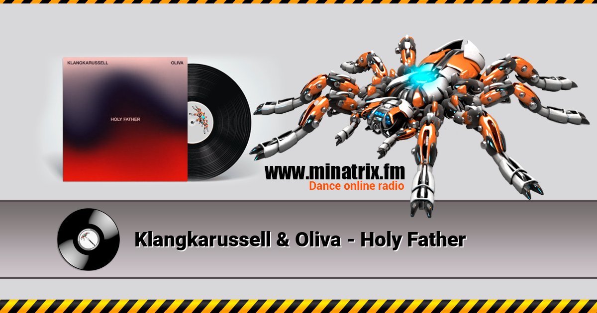 Klangkarussell & Oliva - Holy Father Listen online and download MP3