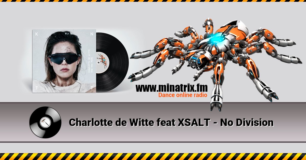 Charlotte de Witte feat XSALT - No Division Charlotte de Witte feat XSALT - No Division Listen online and download MP3